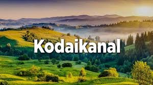 PLACES TO  VISIT  IN   KODAIKANAL.